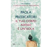 Il tuo corpo adesso è un'isola