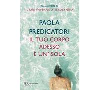 Il tuo corpo adesso è un'isola