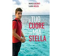 Il tuo cuore, la mia stella