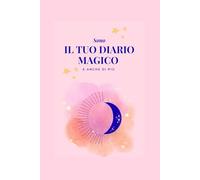 Il tuo diario magico: e anche di più