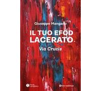 Il tuo efod lacerato. Via crucis