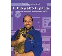 Il tuo gatto ti parla. I consigli del veterinario per comunicare con lui