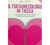 IL TUO GINECOLOGO IN TASCA