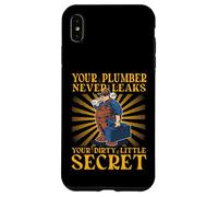 Il tuo idraulico non perde mai il tuo piccolo segreto sporco Custodia per iPhone XS Max