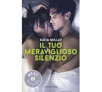 Il tuo meraviglioso silenzio. Ediz. illustrata