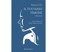 Il tuo naso timone e altre poesie