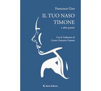 Il tuo naso timone e altre poesie