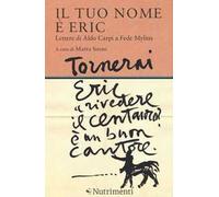 Il tuo nome è Eric. Lettere di Aldo Carpi a Fede Mylius