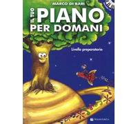 Il tuo piano per domani. Livello preparatorio. Con CD-Audio