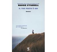 Il tuo posto è qui - O'Farrell Maggie