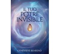 Il tuo potere invisibile