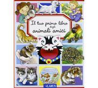 Il tuo primo libro degli animali amici