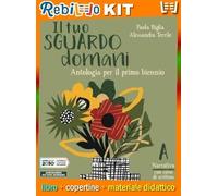 IL TUO SGUARDO DOMANI A CON CORSO DI SCRITTURA (9788839535306) - Libro Scolastico + Kit Scuola con Copertine Rebillo