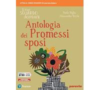 Il tuo sguardo domani. Antologia dei Promessi sposi. Per le Scuole superiori. Con e-book. Con espansione online