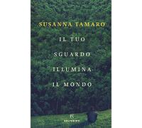 Il tuo sguardo illumina il mondo