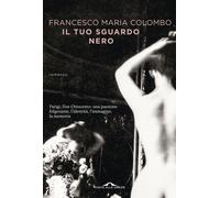 Il tuo sguardo nero [Paperback] [May 03, 2018] Colombo, Francesco Maria