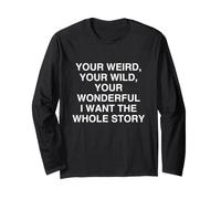 Il Tuo Strano, Il Tuo Selvaggio, Il Tuo Meraviglioso Relatable Mindful Maglia a Manica