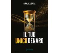 Il tuo unico denaro