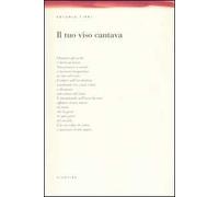 Il tuo viso cantava