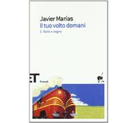 Il tuo volto domani. Ballo e sogno (Vol. 2)