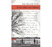 Il tuo volto sarà l'ultimo - Pedro João Ricardo