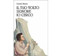 Il tuo volto, Signore, io cerco