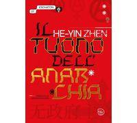 Il tuono dell'anarchia. Ediz. critica [Paperback] Zhen, He-Yin and Manzone, Cris
