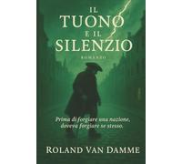 Il Tuono e il Silenzio: Romanzo - Edizione Italiana