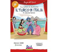 Il turco in Italia di Gioachino Rossini. Con CD-Audio
