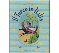 Il turco in Italia. Ediz. illustrata