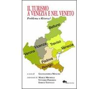 Il turismo a Venezia e nel Veneto. Problema o risorsa?