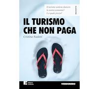 Il turismo che non paga. Il turismo sostiene davvero la nostra economia? E a quale prezzo?