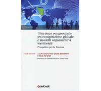 Il turismo congressuale tra competizione globale e modelli organizzativi t...