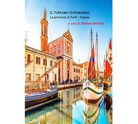 Il turismo in Romagna. La provincia di Forlì - Cesena. Seconda edizione
