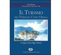Il turismo nel Verbano Cusio Ossola. Le origini, la storia, l'oggi e il domani