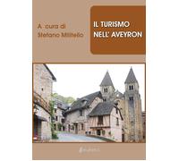 Il turismo nell’Aveyron [Paperback] [Apr 20, 2020] Militello, Stefano