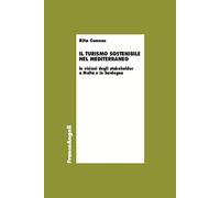 Il turismo sostenibile nel Mediterraneo. Le visioni degli stakeholder a Malta e in Sardegna