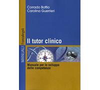 Il tutor clinico. Manuale per lo sviluppo delle competenze