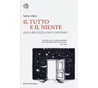 Il tutto e il niente. Sulla bellezza dell'universo