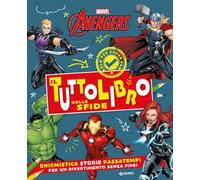 Il tuttolibro delle sfide. Avengers. Enigmistica, storie, passatempi per un divertimento senza fine! Ediz. a colori