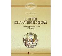 Il Typikón della cattedrale di Bova. Codex Barberinianus gr. 359 (A.D. 155...