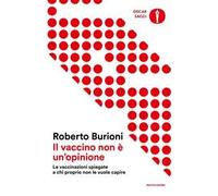 Il vaccino non è un'opinione. Le vaccinazioni spiegate a chi proprio non le vuole capire