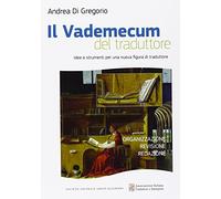 Il vademecum del traduttore idee e strumenti per una nuova figura di traduttore