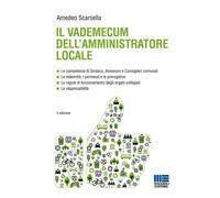 IL VADEMECUM DELL'AMMINISTRATORE LOCALE - SCARSELLA AMEDEO - Maggioli Editore