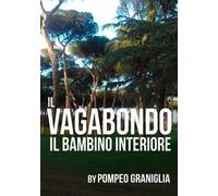 Il vagabondo. Il bambino interiore