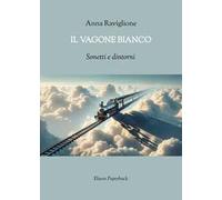 Il vagone bianco. Sonetti e dintorni
