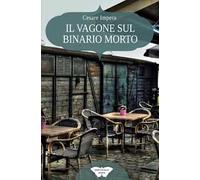 Il vagone sul binario morto