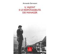 Il Vajont e le responsabilità dei manager
