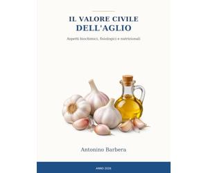 IL VALORE CIVILE DELL’AGLIO: nella tutela dell’equilibrio psicofisico