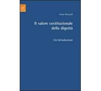 Il valore costituzionale della dignità. Un'introduzione